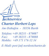 Am Osthafen  -  18356 Barth Telefon: +49 38231 - 870087 Fax: 	   +49 38231 - 870088 Mobile:  +49 171 176 12 34 E-Mail: post [at] nordostcharter.de